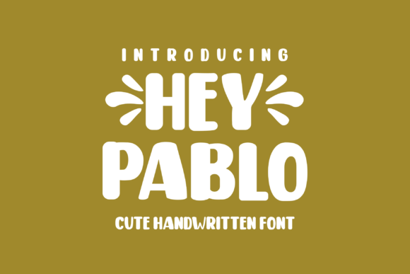Hey Pablo: A Joyful Display Font for Small Business Branding